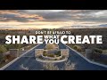 SHARE what you CREATE! - Don't be afraid to show what you've made!