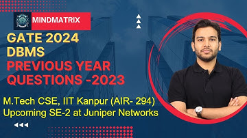GATE DBMS PYQ 2023 |Anshul Sir(IIT Kanpur AIR 294) |GATE CS 2024 | MindMatrix