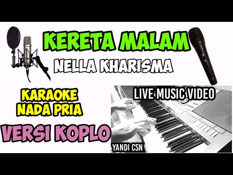 KERETA MALAM KARAOKE KOPLO NADA PRIA