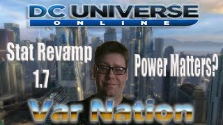 Dcuo - Stat Revamp 1.7 Power Matters?