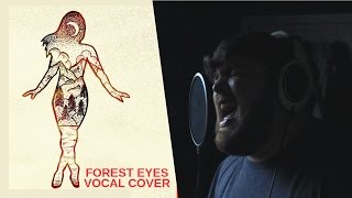 Fossil Youth - Forest Eyes (Vocal Cover)