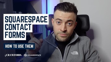 Squarespace Contact Forms Explained | How to Use Them Properly