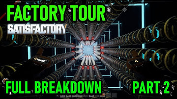 Full Factory Tour Part 2 - Satisfactory - Our Old Build