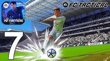 EA SPORTS FC Tactical Part 7 Gameplay Walkthrough Android IOS