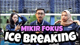 #IceBreaking Ke 51 " MIKIR FOKUS " - Alan Albana