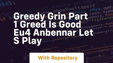Greedy grin part 1 greed is good eu4 anbennar let s play