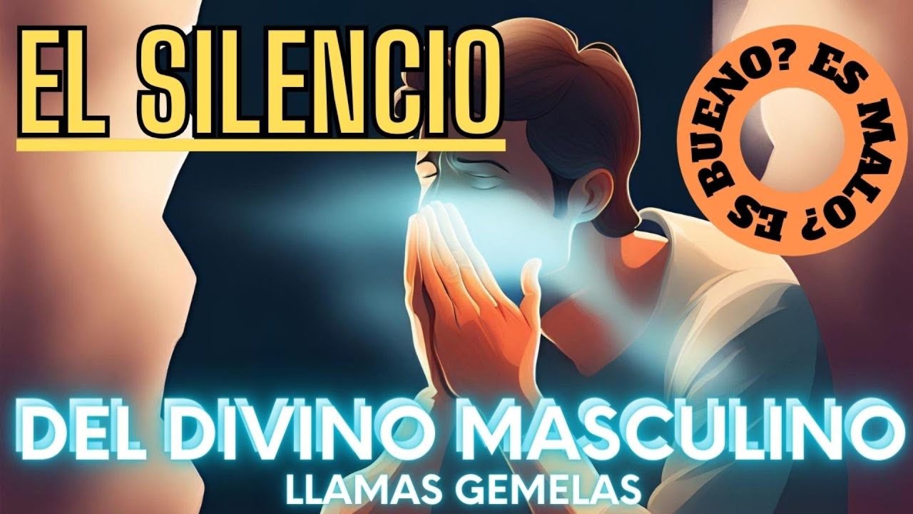 EL SILENCIO DEL DIVINO MASCULINO. #llamasgemelas #almasgemelas #amor #despertarespiritual #twinflame
