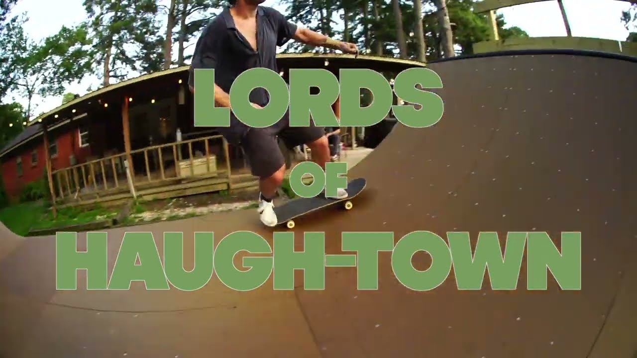 Lords of Haugh-town (mini ramp edit)