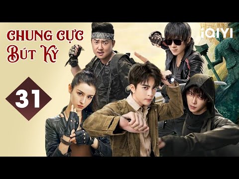 Video CHUNG CỰC BÚT KÝ - Tập 31 | Siêu Phẩm Phim Hành Động... - YouTube