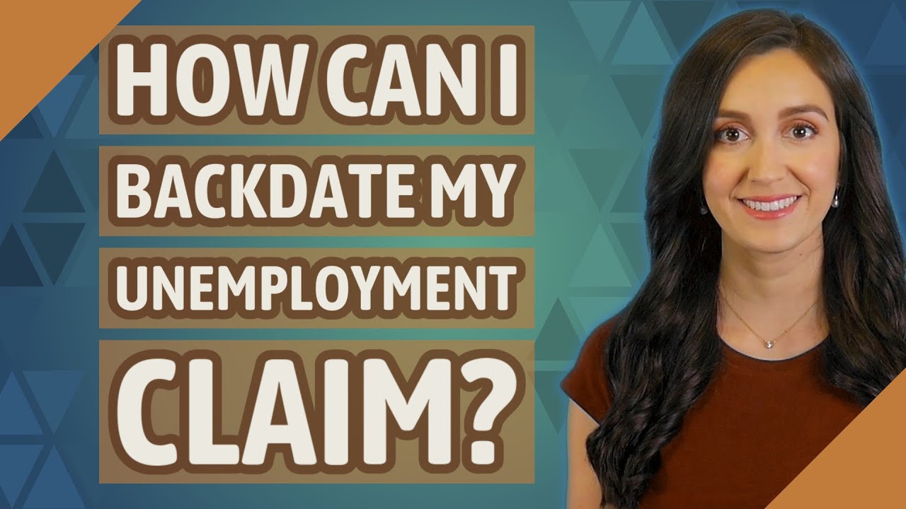 How Can I backdate my unemployment claim? YouTube