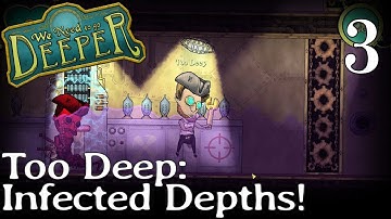 We Need to go Deeper | EP 3 | Too Deep: Infected Depths! | Multiplayer Gameplay (S1)