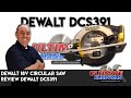 Dewalt 18v circular saw review | Dewalt DCS391