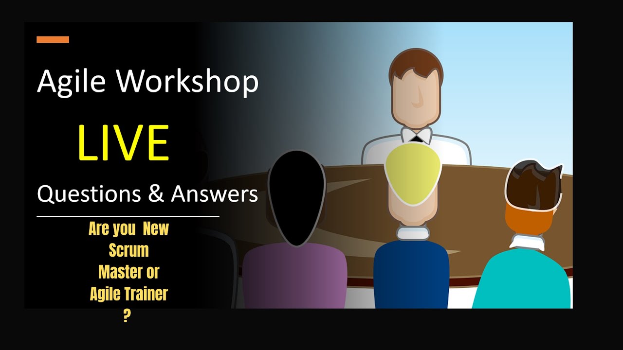 How to Make Your Agile Workshop Effective: Scrum Master Interview ...