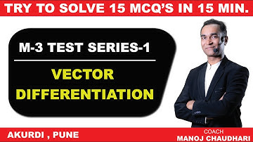 M-3 Test-1 | Vector Differentiation | Try to Solve 15 MCQ