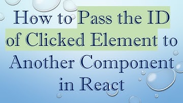 How to Pass the ID of Clicked Element to Another Component in React