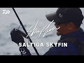 【SW SHORECASTING】ソルティガスカイフィン 瀬川良太×DAIWA　第3章