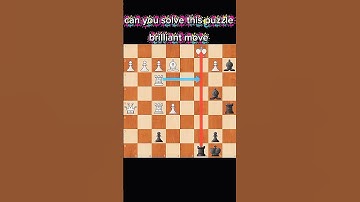 Chess puzzle brilliant move ♟️🎯#chess #games #chessgame #shorts #shortsfeed #shortvideo