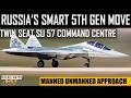 Russia's Smart 5th Gen Move | Twin Seat Su 57 Command Centre | हिंदी में