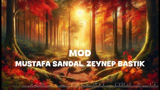 Mustafa Sandal, Zeynep Bastik - Mod Lyrics