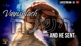 Erev Shabbat: Vayishlach - And He Sent