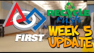 FRC Team 1672 (Robo T-Birds) 2015 Build Season || RECYCLE RUSH WEEK 5 UPDATE