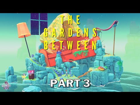 The Gardens Between Gameplay Walkthrough Part 3 - Games & Entertainment (No Commentary) - YouTube