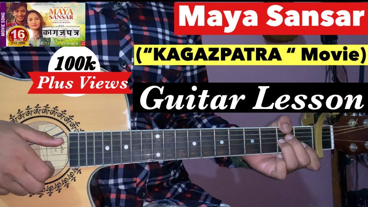 Maya sansar   New nepali movie KAGAZPATRA   Guitar lesson