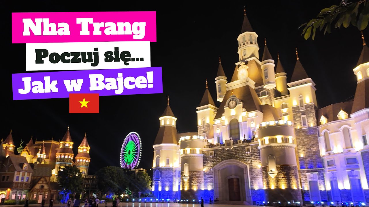 Nha Trang, VinWonders 🎢 i Bajeczne Wyspy w Wietnamie! 🌴