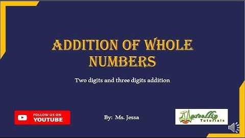 Addition of Whole Numbers (Two (2) to three (3) digits - Grade 2+ (English version)