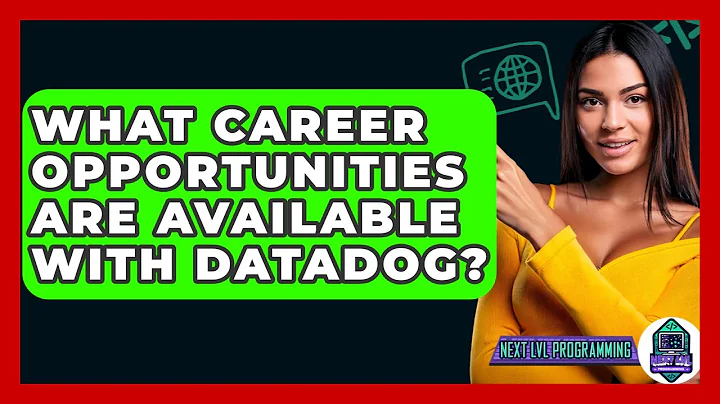 What Career Opportunities Are Available With Datadog? - Next LVL Programming