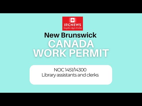 Canada Immigration New Brunswick NOC 1451/14300 Library assistants and clerks Work Permits