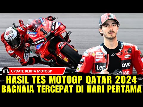 HASIL TES MOTOGP QATAR 2024, BAGNAIA TERCEPAT DI HARI PERTAMA, JORGE MARTIN POSISI 2, BERITA MOTOGP