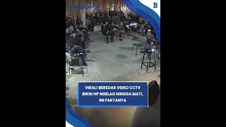 Viral! Beredar Video CCTV Bikin HP Ngelag Hingga Mati, Ini Faktanya