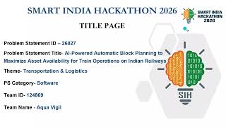 SIH 2026 – PS 26027 | AI-Powered Automatic Block Planning | Indian Railways