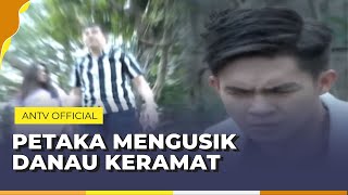 Suami Egois! Nekat Mancing di Danau Keramat Justru Kena Azab | Indra Ketujuh ANTV | Eps 45