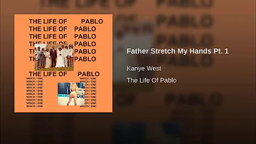 Father Stretch My Hands Pt. 1 (No Kanye West Cut)