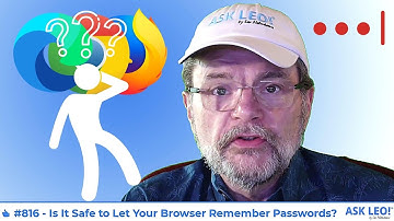 Confident Computing 👍 #816 - Is It Safe to Let Your Browser Remember Passwords?