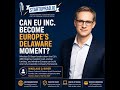 Can EU Inc Become Europe’s Delaware?