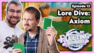 Lore Dive: Axiom 🛠️ Fleeting Thoughts: An Altered TCG Podcast Episode 12