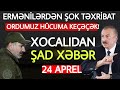 Təcili xəbərlər 24.04.2021 Xocalıdan ŞAD XƏBƏR, son xeberler bugun 2021