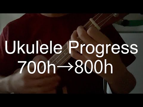 Adult Beginner Ukulele Progress  700~800 hours