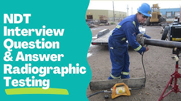 Most Important NDT Interview Question & Answer | Radiografic Testing | Interview Q&A NDT | NDT