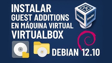 Guía Completa: Instalar Guest Additions en Debian