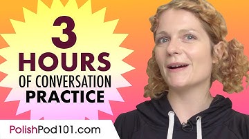 3 Hours of Polish Conversation Practice - Improve Speaking Skills