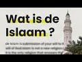 Wat is de islaam dutch