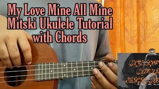 My Love Mine All Mine - Mitski // Easy Ukulele Tutorial with Chords (Lesson)