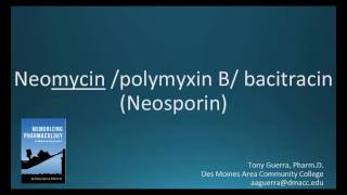 How to pronounce neomycin / polymyxin B / bacitracin (Neosporin) (Memorizing Pharmacology)