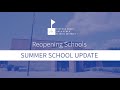 Reopening Schools: Summer School Update