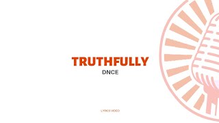 DNCE - Truthfully - Lyrics Video