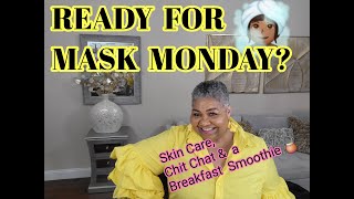 ** MASK MONDAY JUNE 24, 2024 // MASK MONDAY LADIES // SKIN CARE OVER 60 **